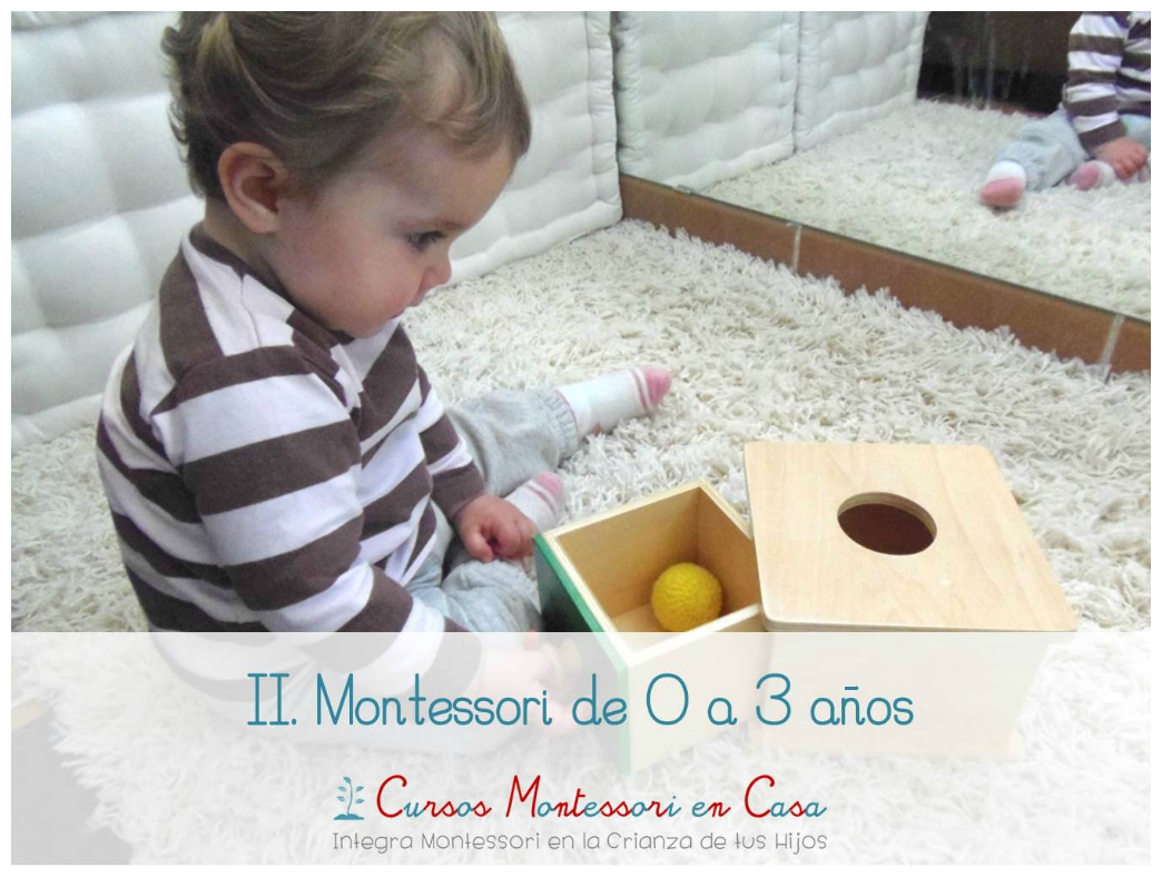 Montessori de 0 a 3 años - Cursos Montessori en Casa